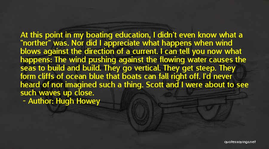 Boats And Ocean Quotes By Hugh Howey