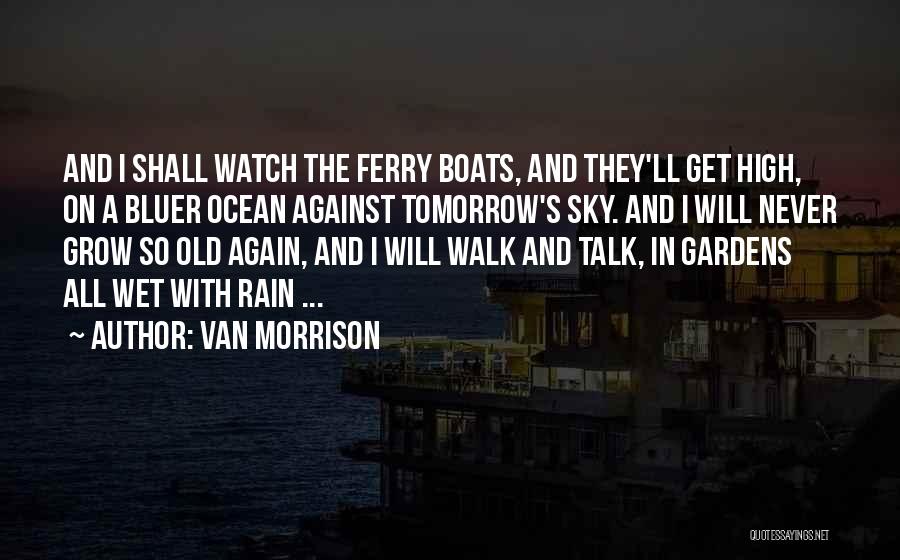 Boats And Ocean Quotes By Van Morrison