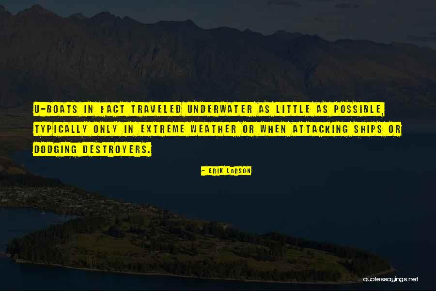 Boats And Ships Quotes By Erik Larson Boats And Ships Quotes By Erik Larson