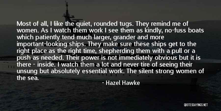 Boats And Ships Quotes By Hazel Hawke Boats And Ships Quotes By Hazel Hawke