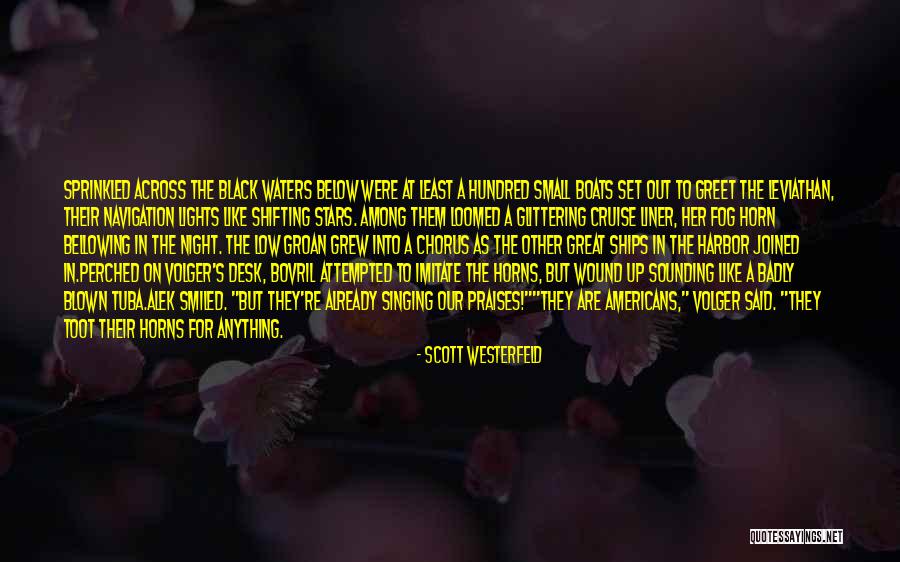 Boats And Ships Quotes By Scott Westerfeld Boats And Ships Quotes By Scott Westerfeld