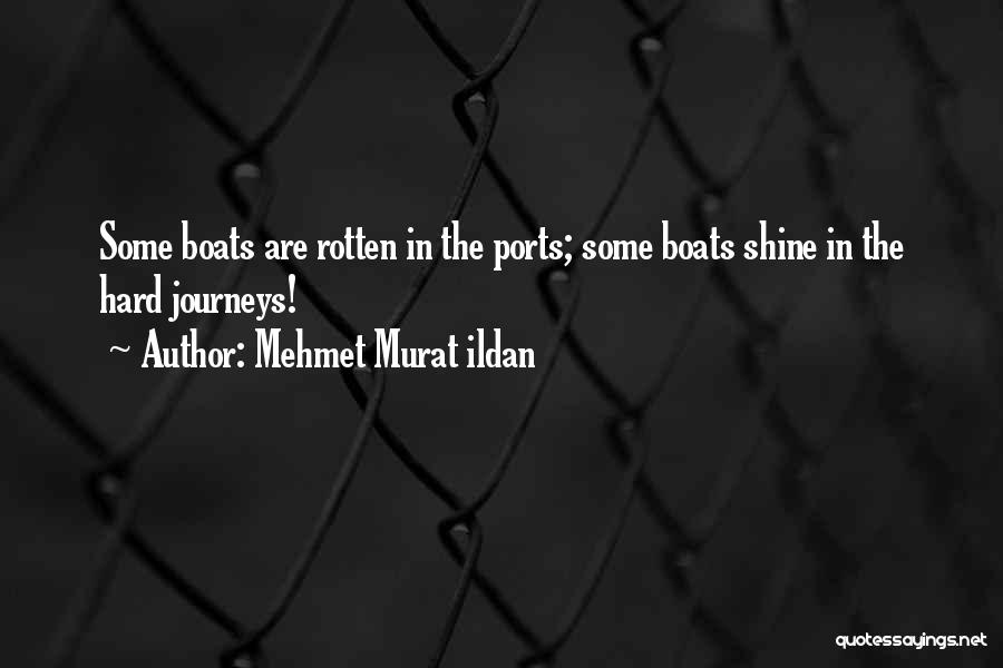 Boats Quotes By Mehmet Murat Ildan