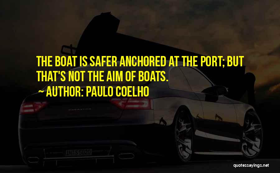 Boats Quotes By Paulo Coelho