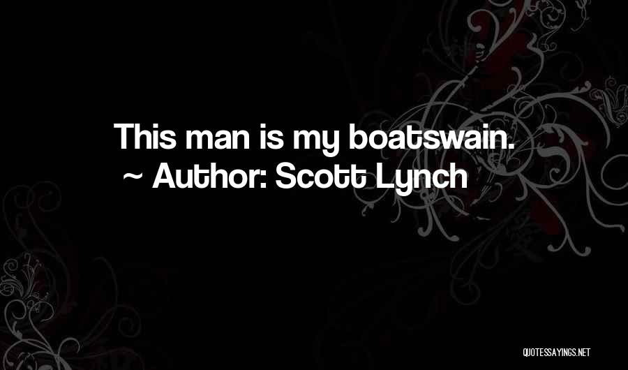 Boatswain Quotes By Scott Lynch