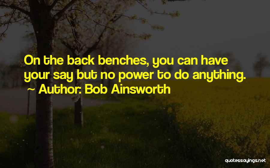 Bob Ainsworth Quotes 221050