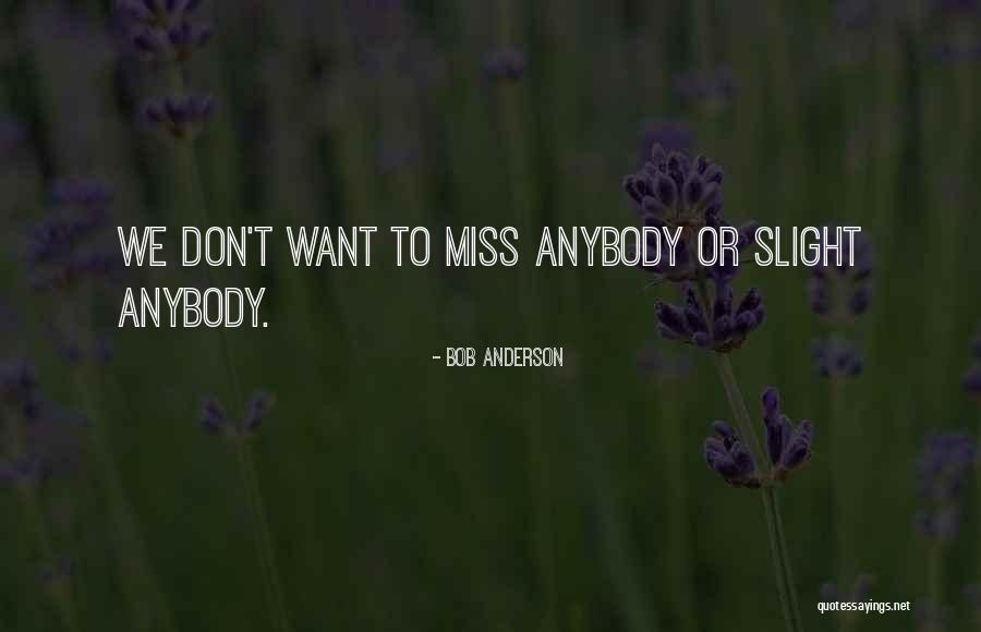 Bob Anderson Quotes 668877