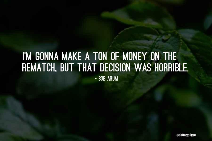 Bob Arum Quotes 1477608 Bob Arum Quotes 1477608