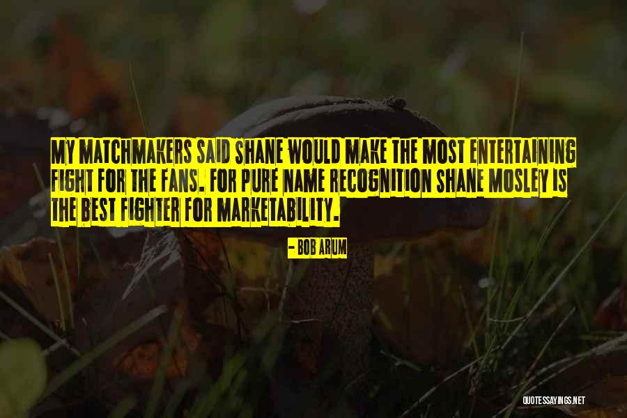 Bob Arum Quotes 668457 Bob Arum Quotes 668457
