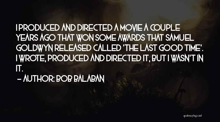 Bob Balaban Quotes 1772109