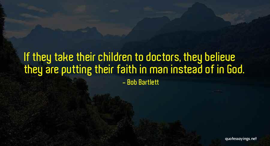 Bob Bartlett Quotes 1914972