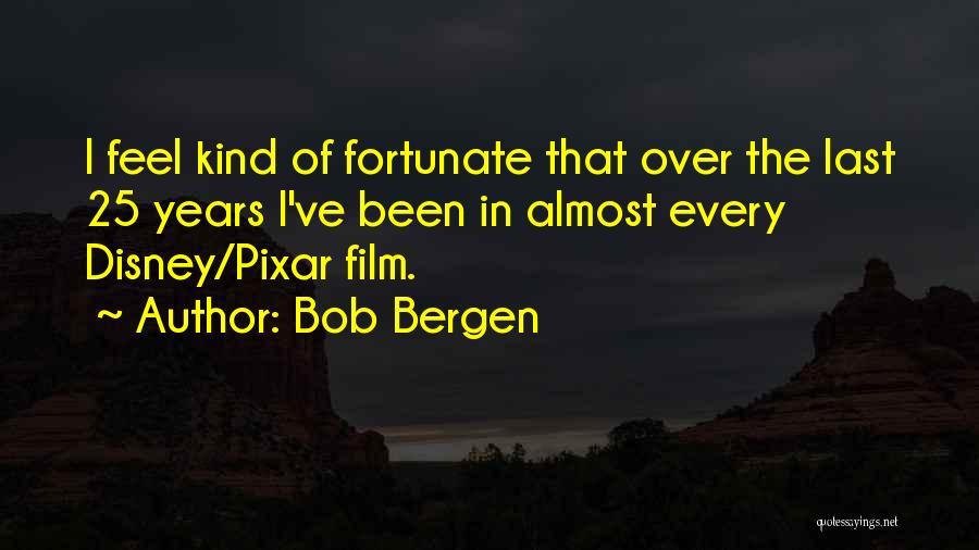 Bob Bergen Quotes 1617702