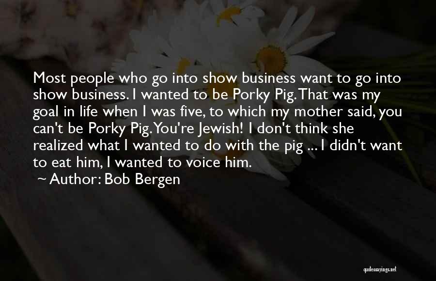 Bob Bergen Quotes 2037159