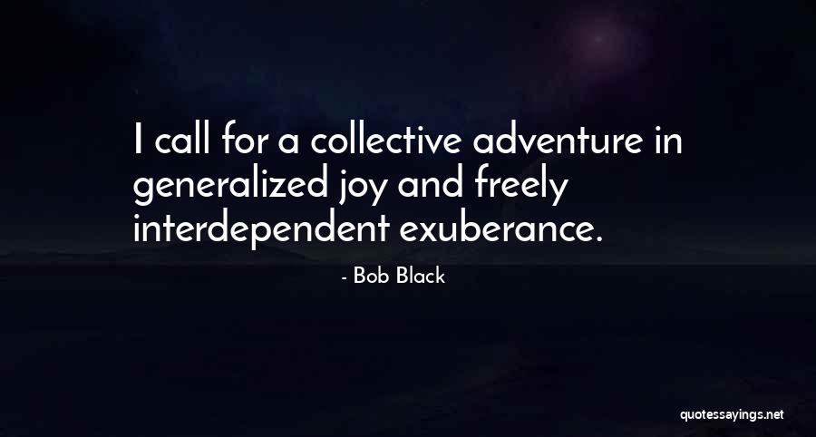 Bob Black Quotes 1698293