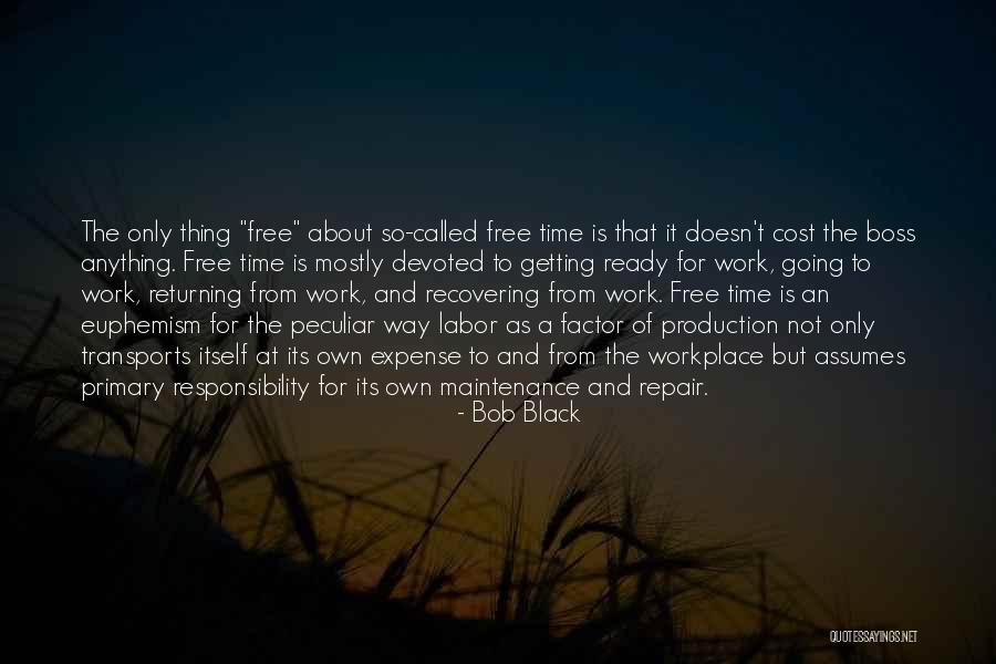 Bob Black Quotes 2189747