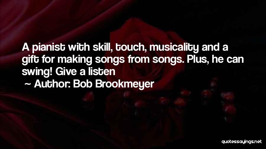 Bob Brookmeyer Quotes 1463191