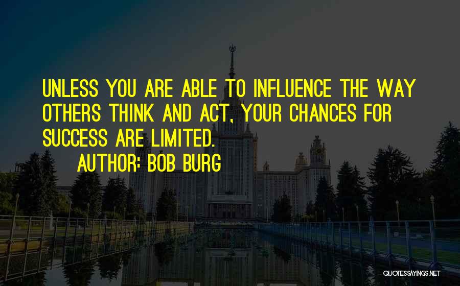 Bob Burg Quotes 1008512