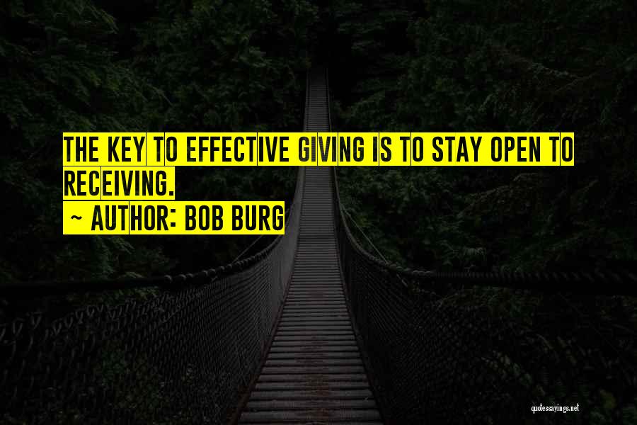 Bob Burg Quotes 774456