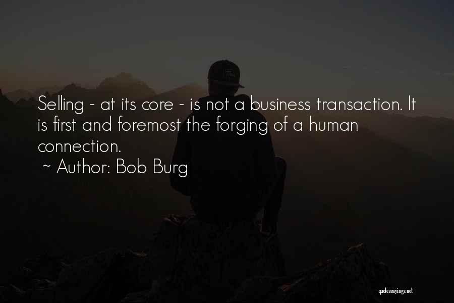 Bob Burg Quotes 822293