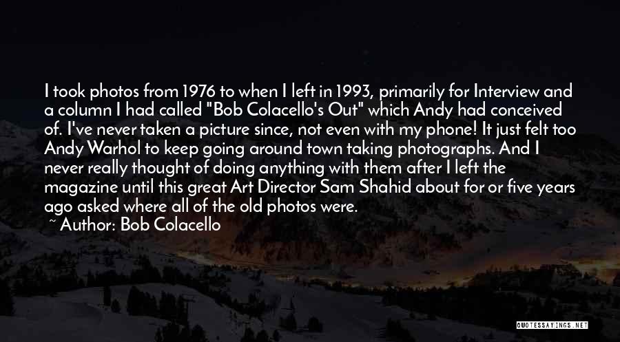 Bob Colacello Quotes 485700