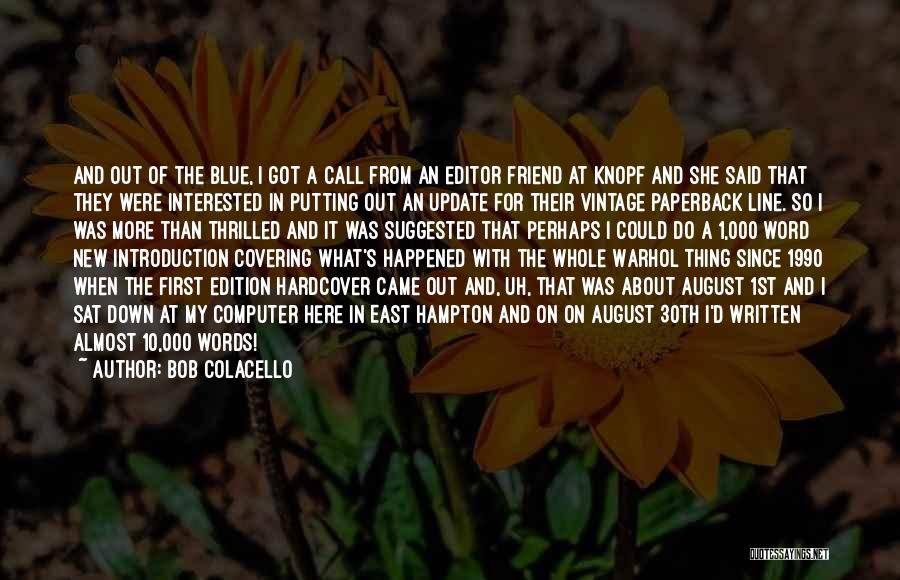 Bob Colacello Quotes 536194