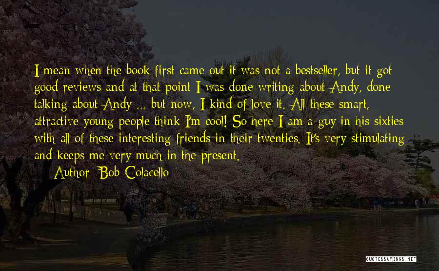 Bob Colacello Quotes 749947