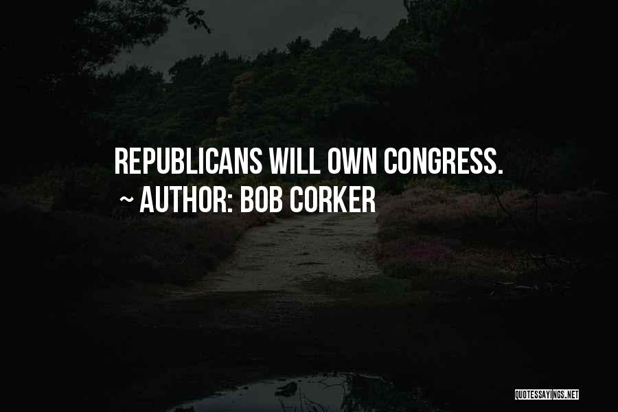 Bob Corker Quotes 1144760