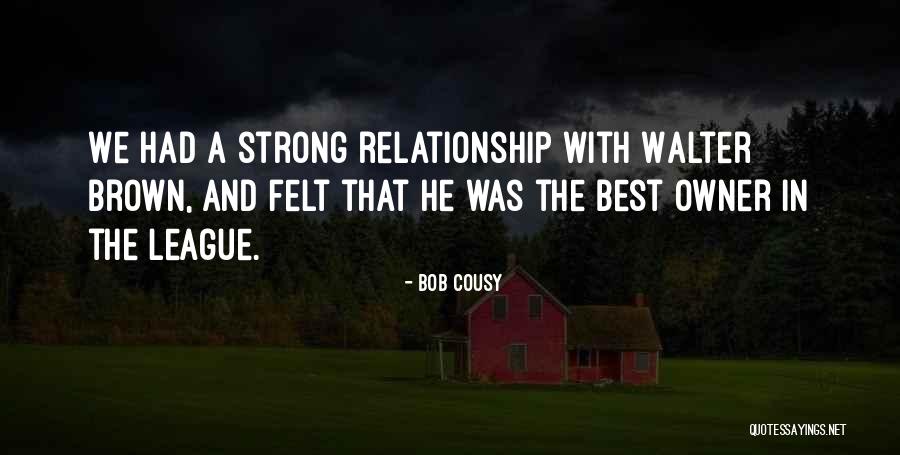 Bob Cousy Quotes 1579383 Bob Cousy Quotes 1579383