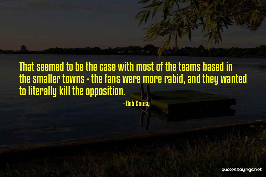 Bob Cousy Quotes 1905360 Bob Cousy Quotes 1905360