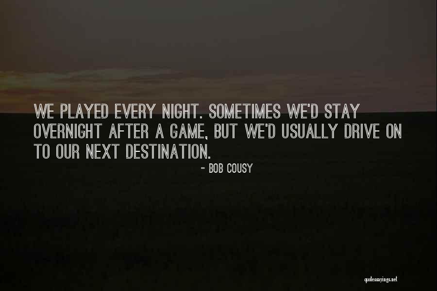 Bob Cousy Quotes 2208141 Bob Cousy Quotes 2208141