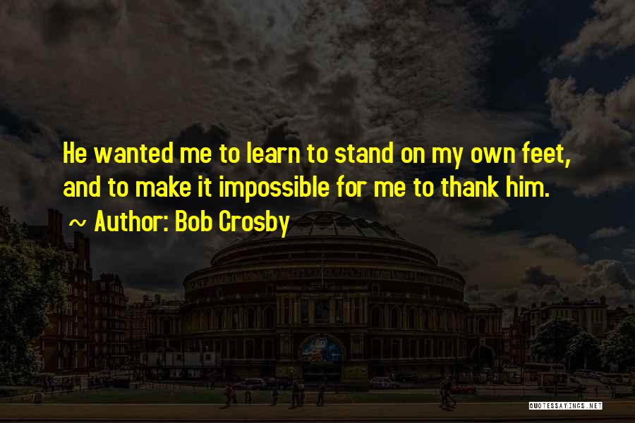 Bob Crosby Quotes 1812156