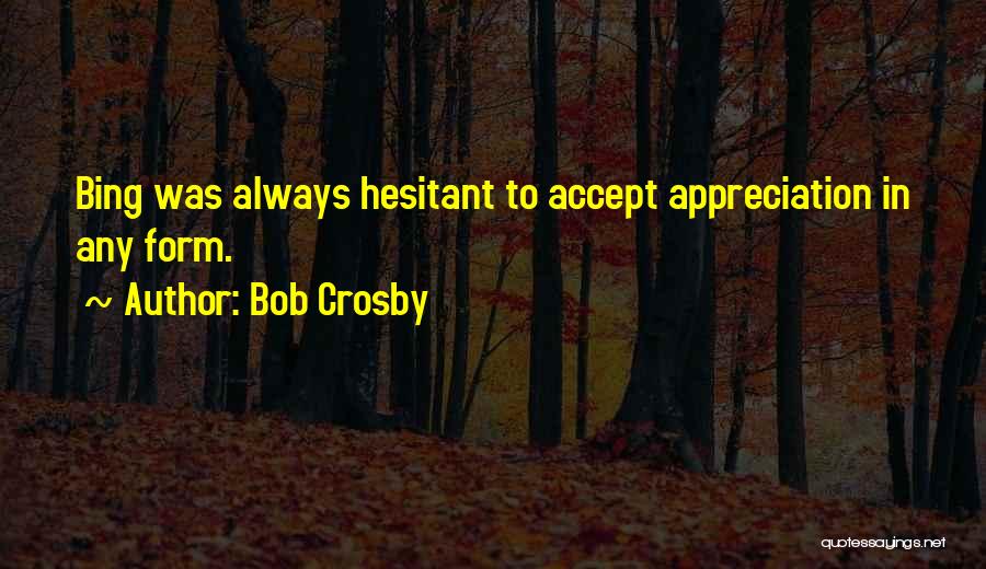 Bob Crosby Quotes 254538