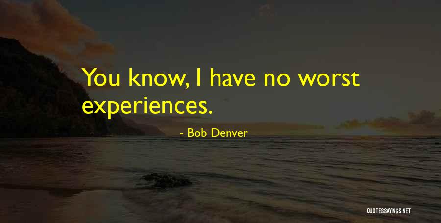 Bob Denver Quotes 932673