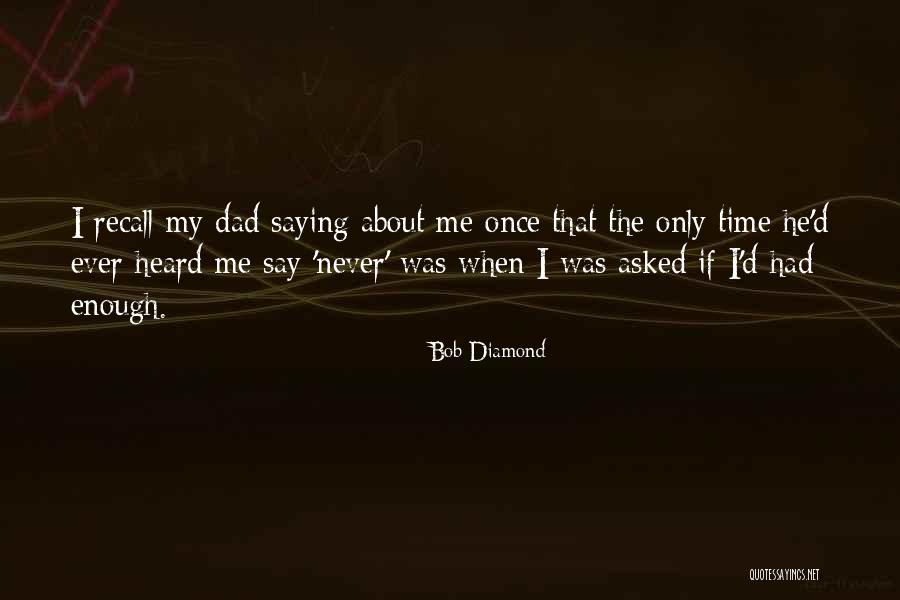 Bob Diamond Quotes 578919 Bob Diamond Quotes 578919