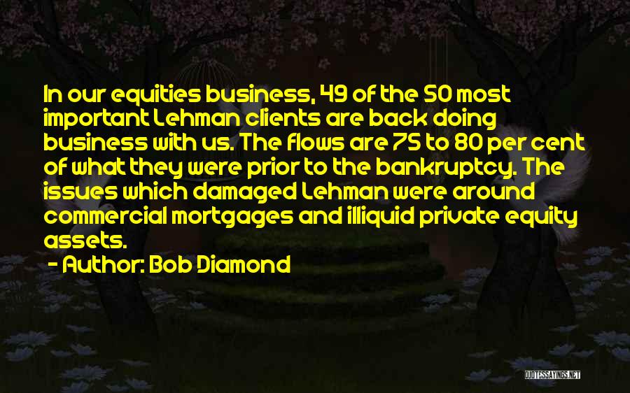 Bob Diamond Quotes 763614