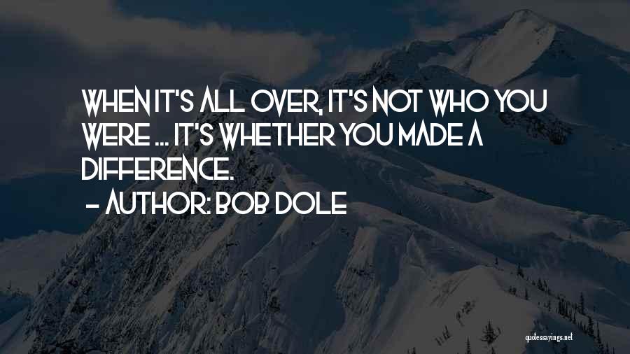 Bob Dole Quotes 1028606