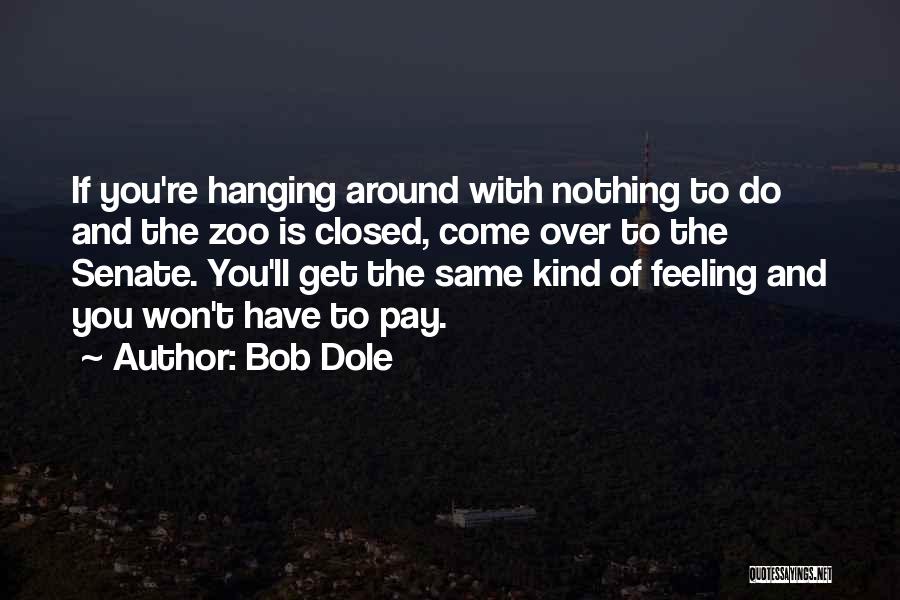 Bob Dole Quotes 1627724
