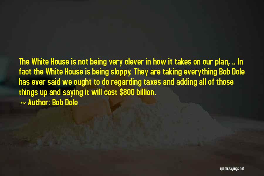 Bob Dole Quotes 2209395