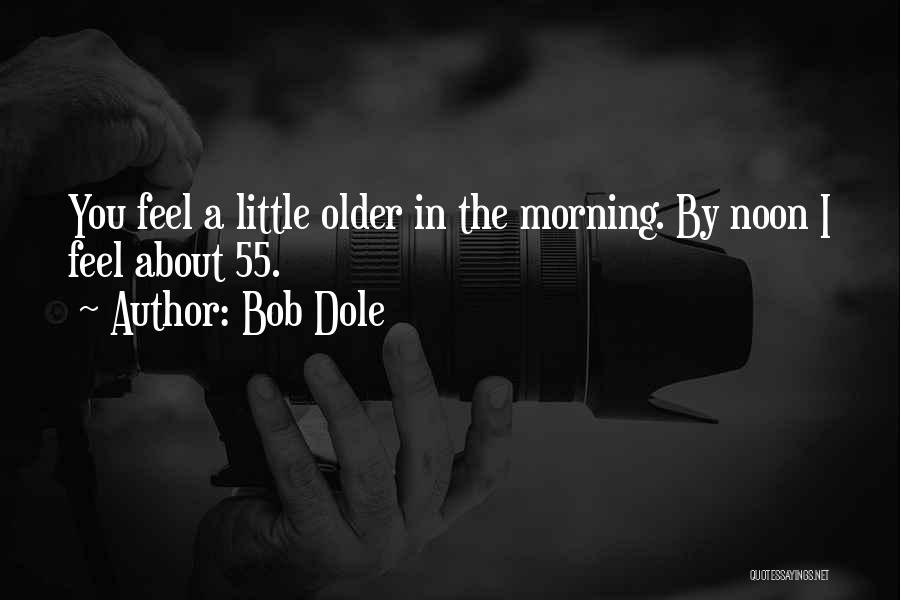 Bob Dole Quotes 862372