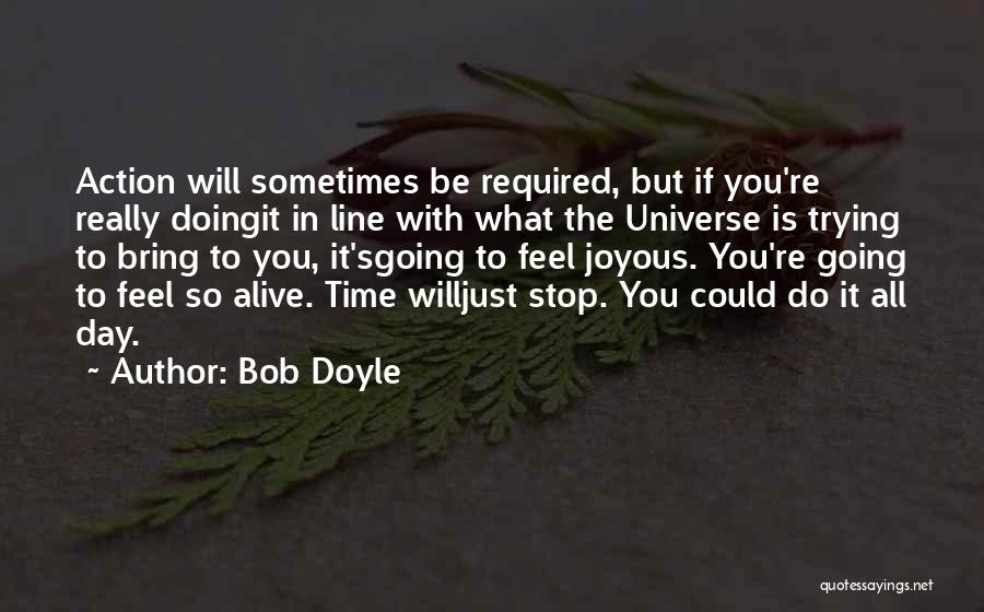 Bob Doyle Quotes 745744