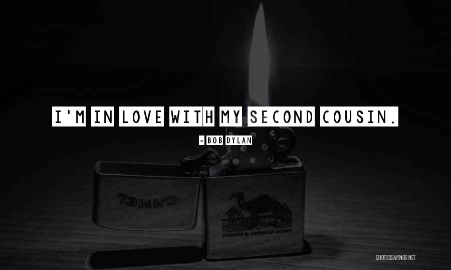 Bob Dylan Love Quotes By Bob Dylan