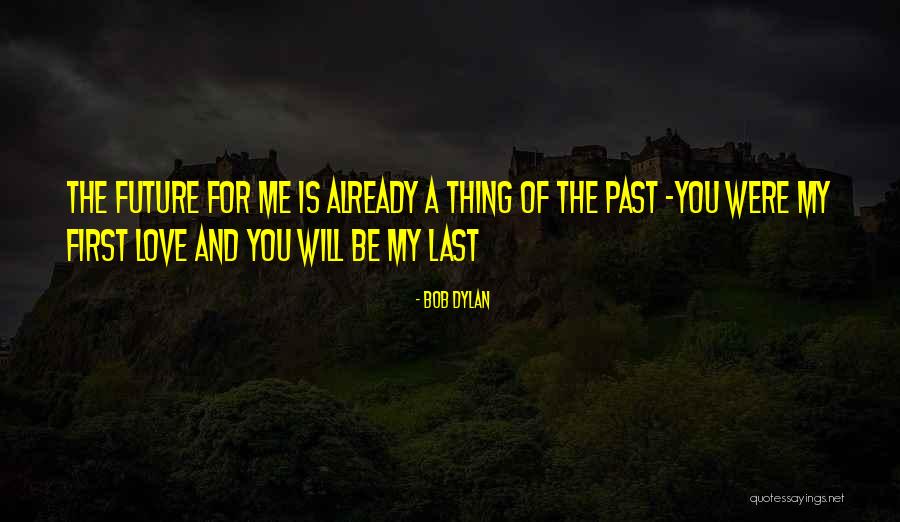 Bob Dylan Love Quotes By Bob Dylan Bob Dylan Love Quotes By Bob Dylan