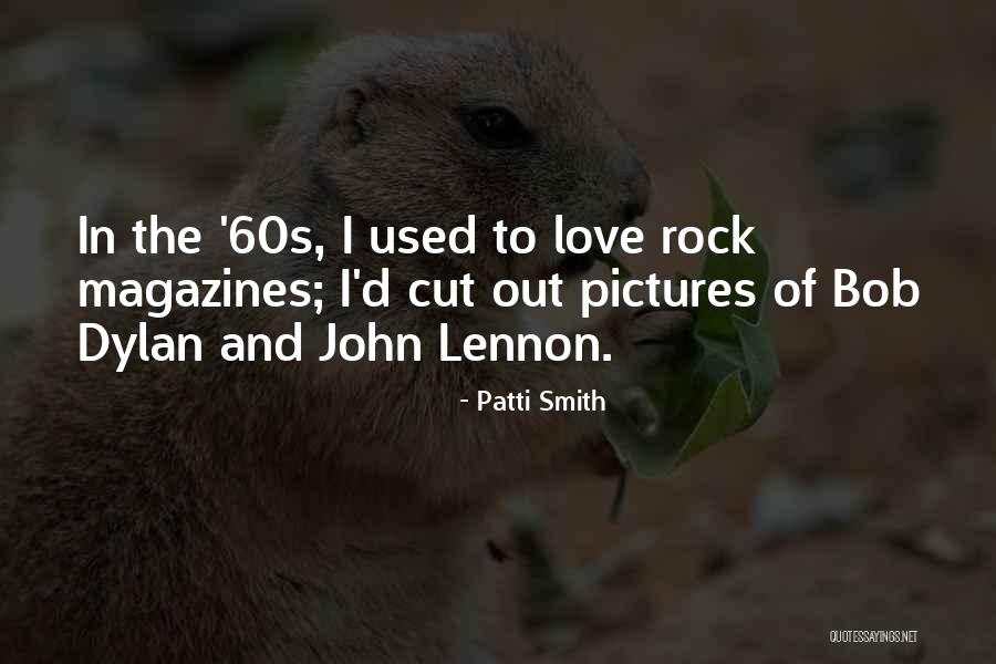 Bob Dylan Love Quotes By Patti Smith Bob Dylan Love Quotes By Patti Smith