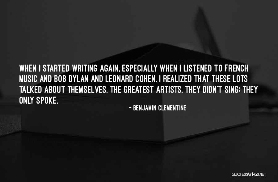 Bob Dylan Music Quotes By Benjamin Clementine Bob Dylan Music Quotes By Benjamin Clementine