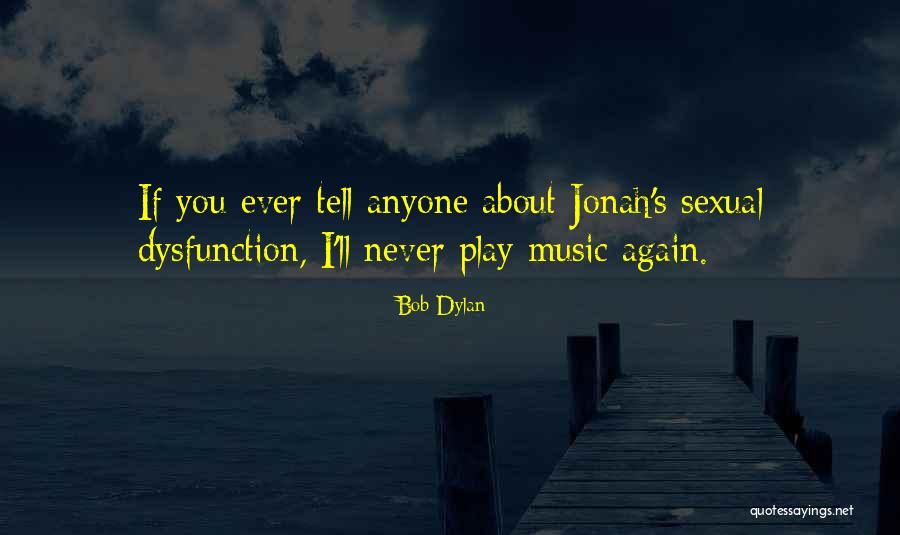 Bob Dylan Music Quotes By Bob Dylan Bob Dylan Music Quotes By Bob Dylan
