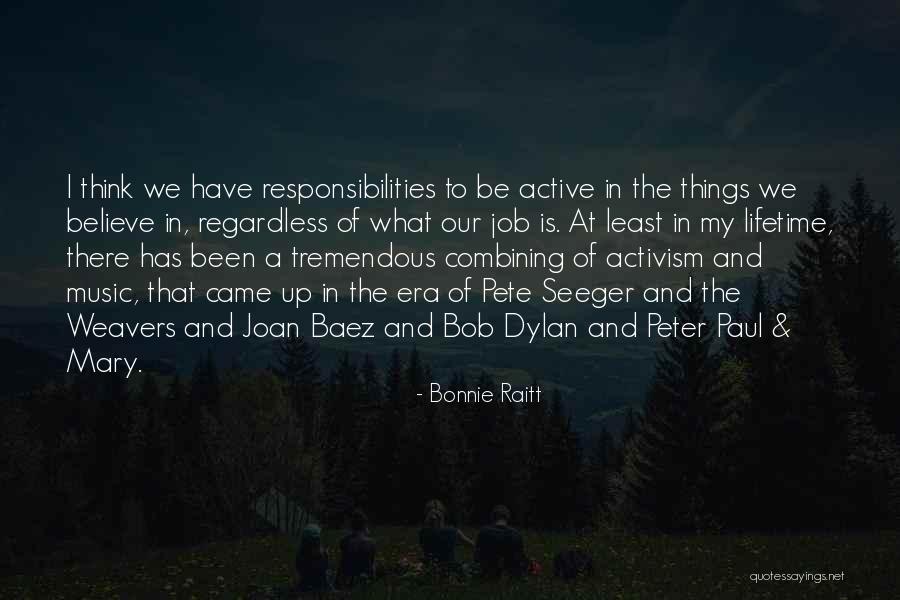 Bob Dylan Music Quotes By Bonnie Raitt Bob Dylan Music Quotes By Bonnie Raitt