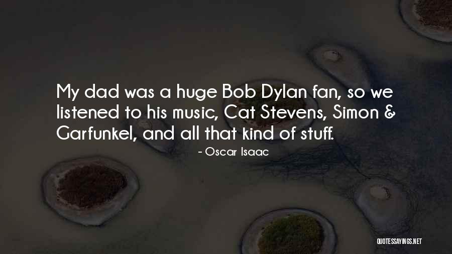 Bob Dylan Music Quotes By Oscar Isaac Bob Dylan Music Quotes By Oscar Isaac