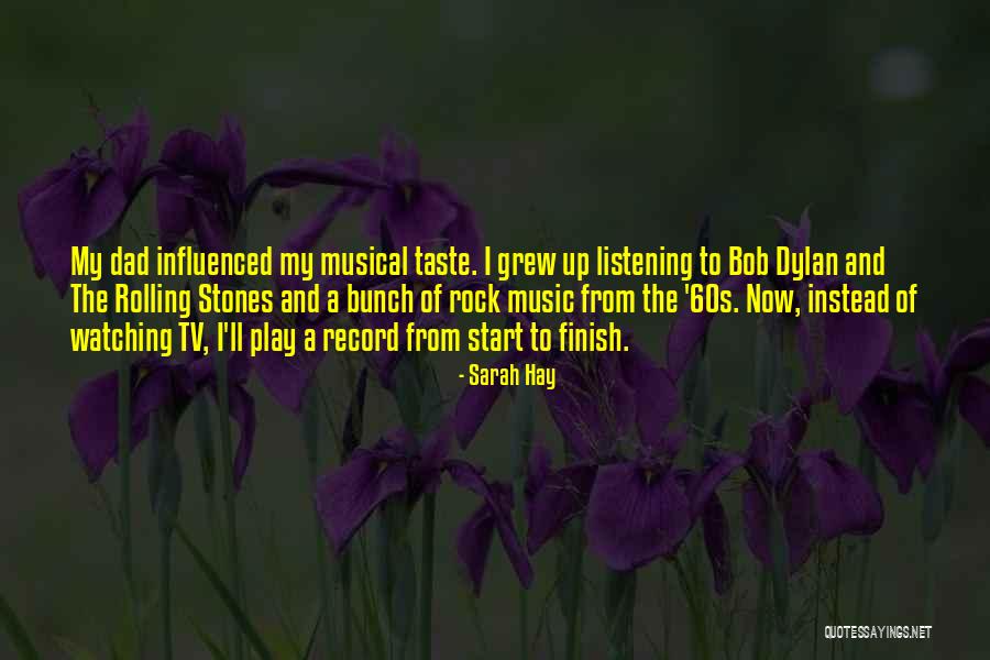 Bob Dylan Music Quotes By Sarah Hay Bob Dylan Music Quotes By Sarah Hay