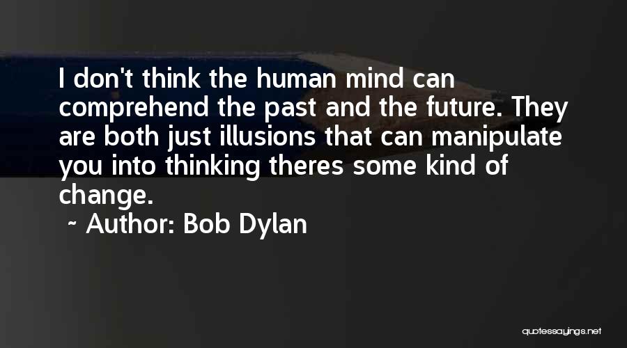 Bob Dylan Quotes 1319909