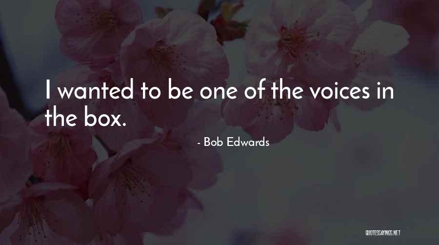 Bob Edwards Quotes 126303