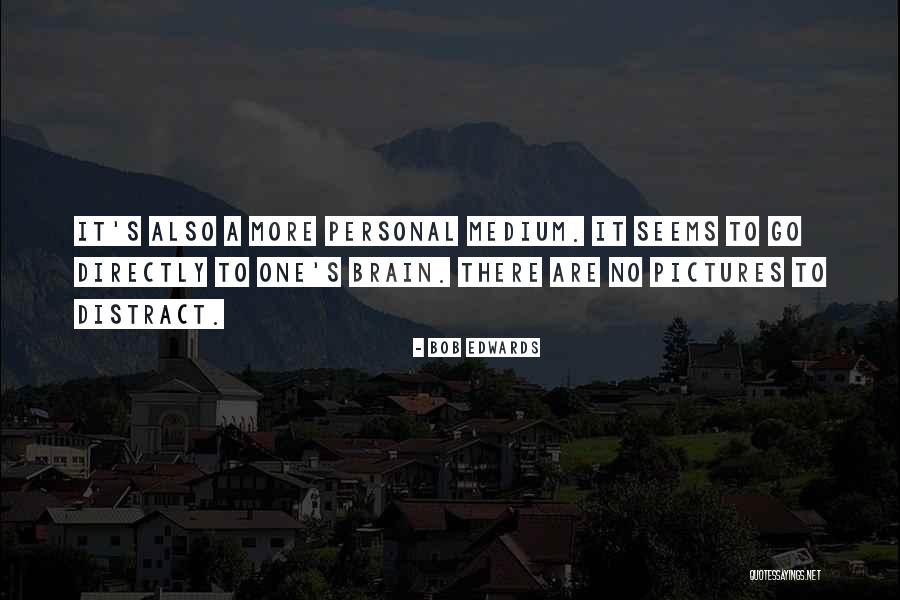 Bob Edwards Quotes 1292405 Bob Edwards Quotes 1292405